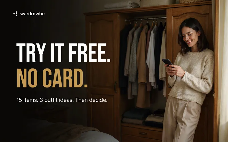 Woman smiling at her phone beside an open wardrobe, with the headline Try it free. No card. 15 items, 3 outfit ideas, then decide